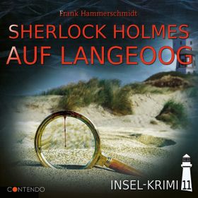 Insel-Krimi 11: Sherlock Holmes auf Langeoog CD, Insel-Krimi 11, Moin, Sonne, Strand...und Blut