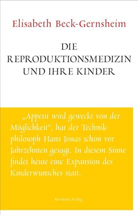 Die Reproduktionsmedizin und ihre Kinder Erfolge - Risiken - Nebenwirkungen