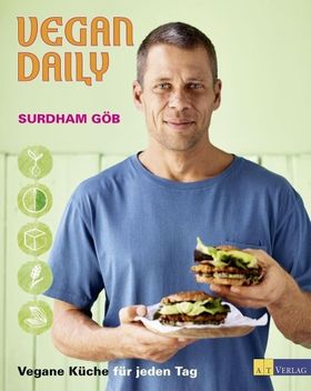 Vegan Daily Vegane Küche für jeden Tag