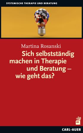 Sich selbstständig machen in Therapie und Beratung – wie geht das?