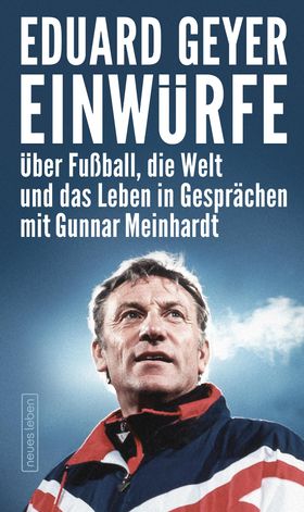 Einwürfe Über Fußball, die Welt und das Leben in Gesprächen