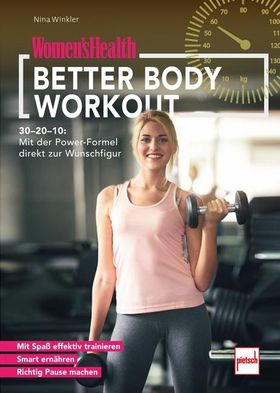 WOMEN'S HEALTH Better Body Workout 30-20-10: Mit der Power-Formel direkt zur Wunschfigur