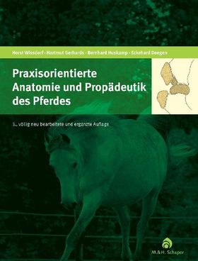Praxisorientierte Anatomie und Propädeutik des Pferdes Mit CD