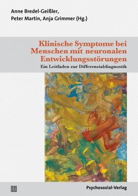 Klinische Symptome bei Menschen mit neuronalen Entwicklungsstörungen Ein Leitfaden zur Differenzi...