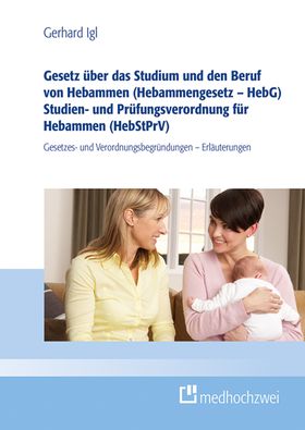 Gesetz über das Studium und die Berufserlaubnis von Hebammen (Hebammengesetz – HebG)