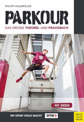 Parkour Das große Theorie- und Praxisbuch