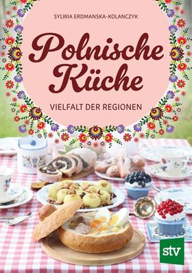 Polnische Küche Vielfalt der Regionen