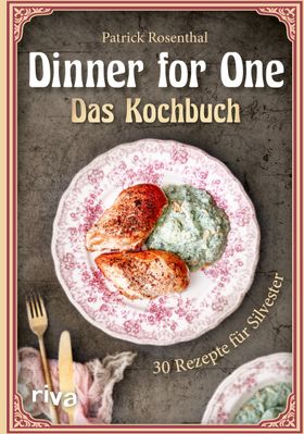 Dinner for One Das Kochbuch