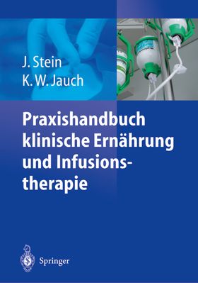 Praxishandbuch klinische Ernährung und Infusionstherapie