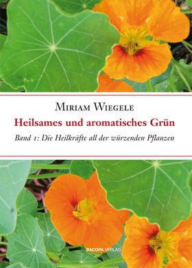 Heilsames und aromatisches Grün, Band 1