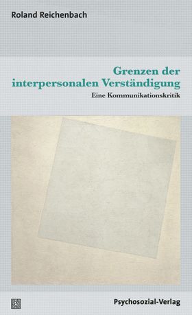 Grenzen der interpersonalen Verständigung