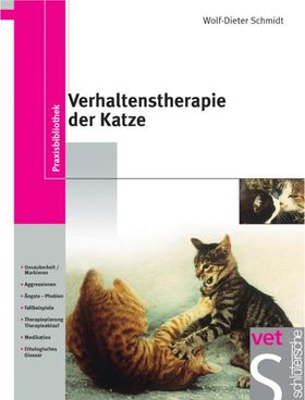 Verhaltenstherapie der Katze Unsauberkeit/Markieren, Aggressionen, Ängste-Phobien, Fallbeispiele,...