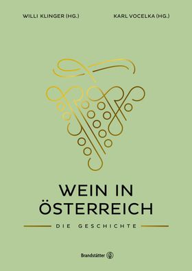Wein in Österreich Die Geschichte