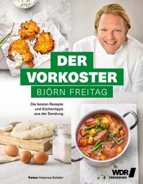 Der Vorkoster Die besten Rezepte und Küchentipps aus der Sendung