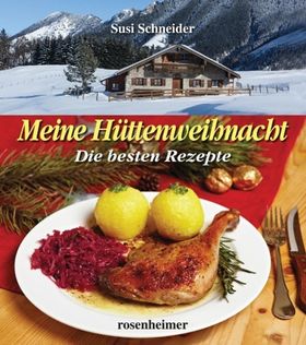 Meine Hüttenweihnacht Die besten Rezepte