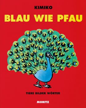 Blau wie Pfau Tiere Bilder Wörter. Pappbilderbuch