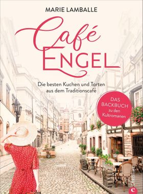 Backbuch – Café Engel Die besten Kuchen und Torten aus dem Traditionscafé. Das Backbuch zu den Ku...