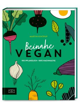 Beinahe vegan 90 % pflanzlich - 100% nachhaltig