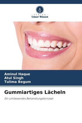 Gummiartiges Lächeln Ein umfassendes Behandlungskonzept