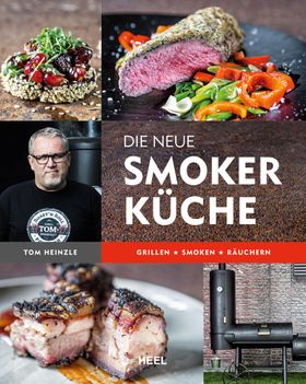 Die neue Smoker-Küche Grillen - Smoken - Räuchern
