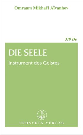 Die Seele, Instrument des Geistes