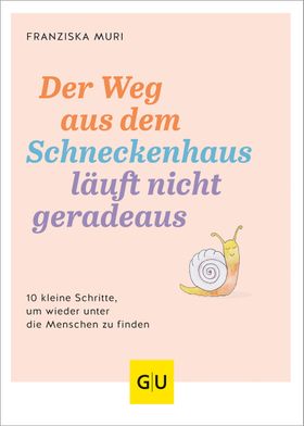 GU Der Weg aus dem Schneckenhaus läuft nicht geradeaus