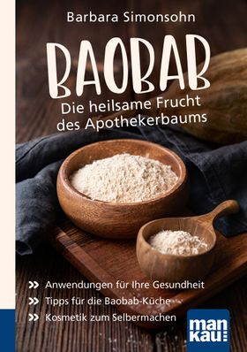 Baobab - Die heilsame Frucht des Apothekenbaums. Kompakt-Ratgeber