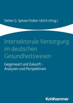 Intersektorale Versorgung im deutschen Gesundheitswesen