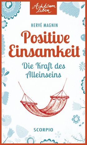 Positive Einsamkeit