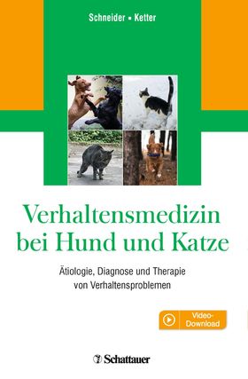 Verhaltensmedizin bei Hund und Katze Ätiologie, Diagnose und Therapie von Verhaltensproblemen