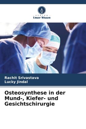 Osteosynthese in der Mund-, Kiefer- und Gesichtschirurgie DE