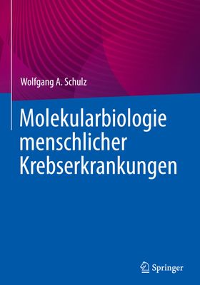 Molekularbiologie menschlicher Krebserkrankungen