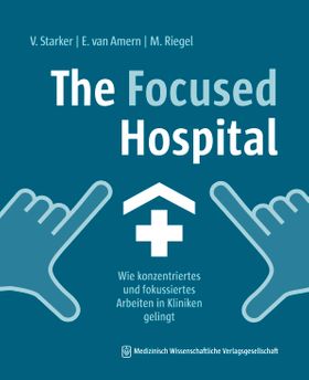 The Focused Hospital