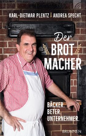 Der Brotmacher Bäcker. Beter. Unternehmer.