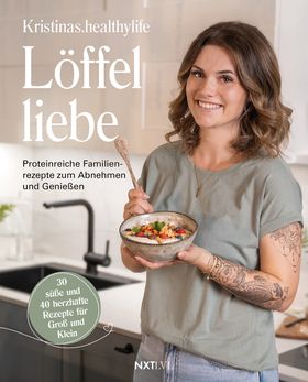 Löffelliebe Proteinreiche Familienrezepte zum Abnehmen und Genießen - SPIEGEL Bestseller Platz 1 ...