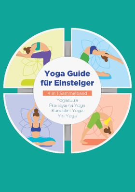 Yoga Guide für Einsteiger - 4 in 1 Sammelband