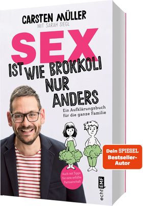 Sex ist wie Brokkoli, nur anders – Ein Aufklärungsbuch für die ganze Familie
