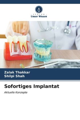 Sofortiges Implantat Aktuelle Konzepte