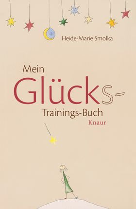 Mein Glücks-Trainings-Buch