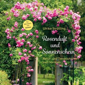 Rosenduft und Sonnenschein "Natur- und Tiergeschichten zum Vorlesen  (Aufkleber:) für Menschen mi...