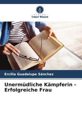 Unermüdliche Kämpferin - Erfolgreiche Frau DE