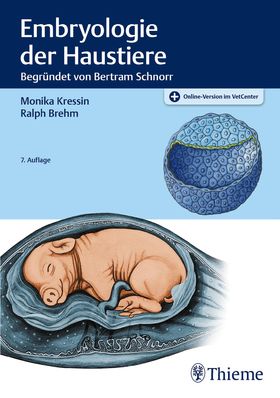 Embryologie der Haustiere begründet von Bertram Schnorr