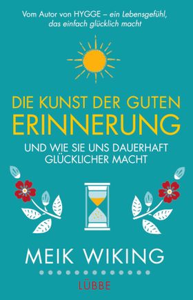 Die Kunst der guten Erinnerung