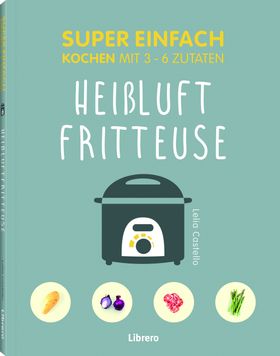 Super Einfach Heißluftfriteuse