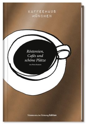 Kaffeehaus München Röstereien, Cafés und schöne Plätze