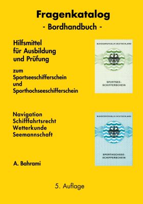Fragenkatalog zum Sportseeschifferschein und Sporthochseeschifferschein Hilfsmittel für Prüfung u...