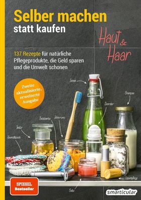 Selber machen statt kaufen - Haut und Haar