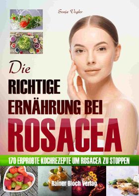Die richtige Ernährung bei Rosacea