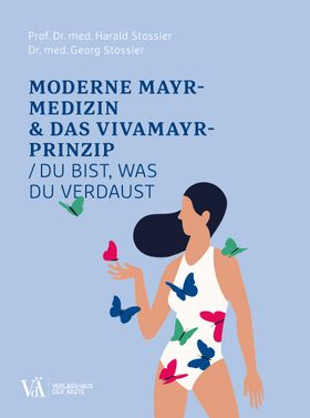Moderne Mayr-Medizin & das VIVAMAYR-Prinzip