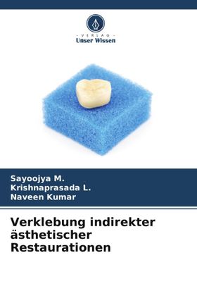 Verklebung indirekter ästhetischer Restaurationen DE